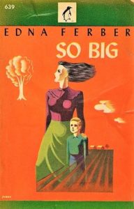 So Big, Edna Ferber